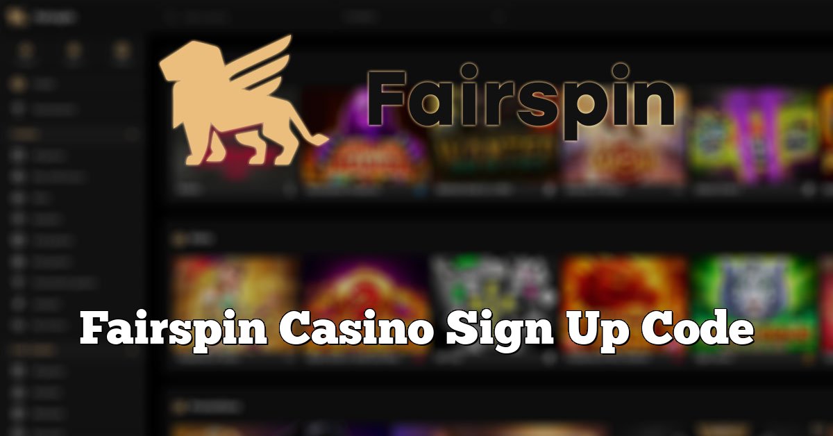 Fairspin Casino Sign Up Code