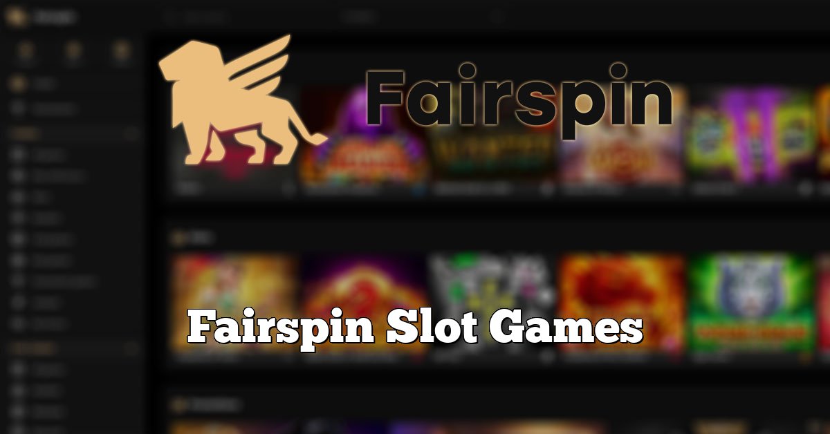 Fairspin Slot Games